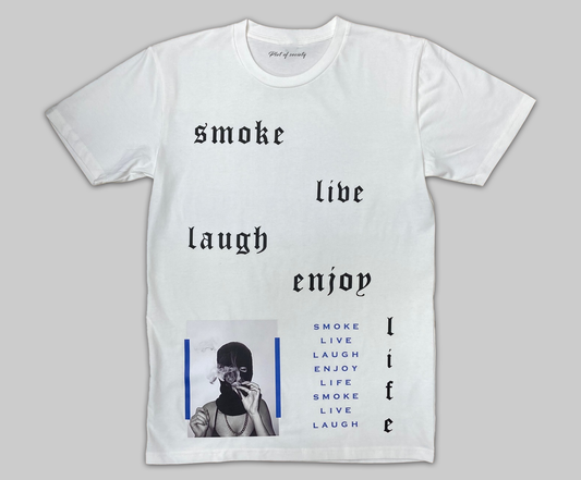 Smoke live laugh enjoy life Tee